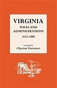 Virginia Wills and Administrations 1632-1800 (Paperback)