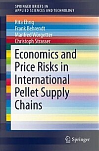 Economics and Price Risks in International Pellet Supply Chains (Paperback)