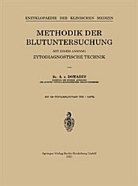 Methodik Der Blutuntersuchung: Mit Einem Anhang Zytodiagnostische Technik (Paperback, Softcover Repri)
