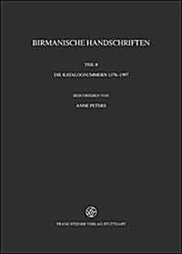 Birmanische Handschriften: Teil 8: Die Katalognummern 1376-1597 (Hardcover)