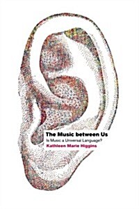 The Music Between Us: Is Music a Universal Language? (Paperback)