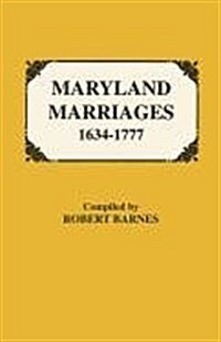 Maryland Marriages 1634-1777 (Paperback)