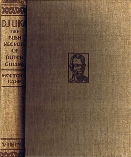 Djuka the Bush Negros of Dutch Guiana (Hardcover, 1st)