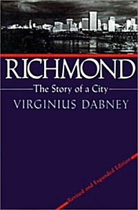 Richmond: The Story of a City (Paperback, Revised and Exp)