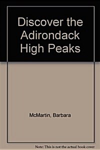 Discover the Adirondacks High Peaks (Paperback)