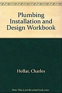Plumbing Installation and Design Workbook (Paperback)