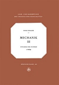 Mechanik: Band III: Dynamik Der Systeme (Paperback, 2, 2. Aufl. 1952)