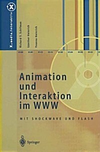 Animation Und Interaktion Im WWW: Mit Shockwave Und Flash (Paperback, Softcover Repri)