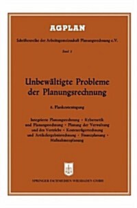 Unbewaltigte Probleme Der Planungsrechnung : 8. Plankostentagung in Frankfurt A. M. (Paperback, 1964 ed.)