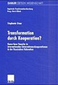Transformation Durch Kooperation? : Know-How-Transfer in Internationalen Unternehmenskooperationen in Der Russischen Foederation (Paperback, 2001 ed.)