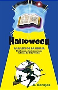 Halloween a la Luz de La Biblia (Paperback)
