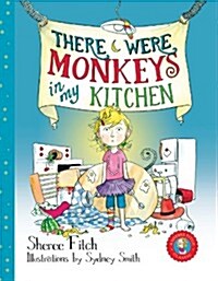 There Were Monkeys in My Kitchen (Pb) (Paperback, 2)