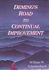 Demings Road to Continual Improvement (Hardcover)