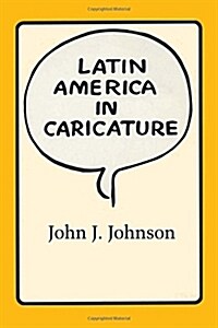 Latin America in Caricature (Paperback, Revised)