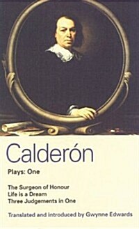 Calderon Plays 1 : The Surgeon of Honour; Life is a Dream; Three Judgements in One (Paperback)
