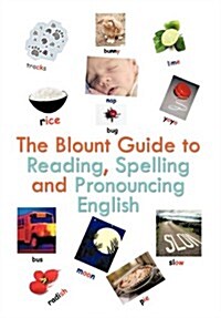 The Blount Guide to Reading, Spelling and Pronouncing English (Hardcover)