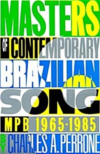 Masters of Contemporary Brazilian Song: Mpb, 1965-1985 (Paperback)