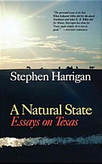 A Natural State: Essays on Texas (Paperback)