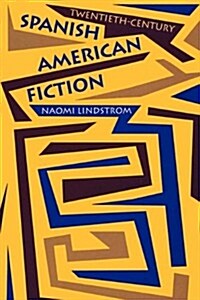 Twentieth-Century Spanish American Fiction (Paperback)