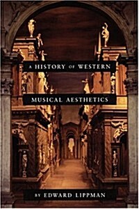A History of Western Musical Aesthetics (Paperback, Reprint)