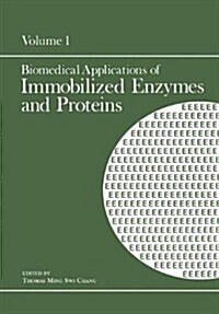 Biomedical Applications of Immobilized Enzymes and Proteins: Volume 1 (Paperback, Softcover Repri)
