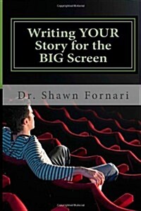 Writing Your Story for the Big Screen (Paperback)