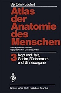 Atlas Der Anatomie Des Menschen Nach Systematischen Und Topographischen Gesichtspunkten: Band 3: Kopf Und Hals, Gehirn, R?kenmark Und Sinnesorgane (Paperback, Softcover Repri)