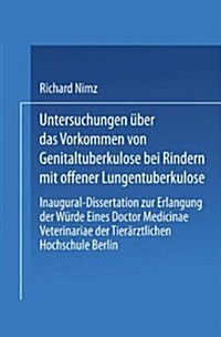 Untersuchungen ?er Das Vorkommen Von Genitaltuberkulose Bei Rindern Mit Offener Lungentuberkulose (Paperback, 1925)