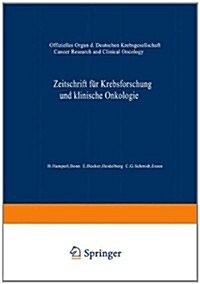 Zeitschrift F? Krebsforschung Und Klinische Onkologie / Cancer Research and Clinical Oncology: Offizielles Organ Der Deutschen Krebsgesellschaft (Paperback, Softcover Repri)