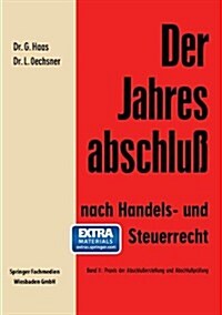 Der Jahresabschlu?Nach Handels- Und Steuerrecht: Handbuch F? Die Aufstellung Und Pr?ung Des Jahresabschlusses in Der Praxis (Paperback, Softcover Repri)