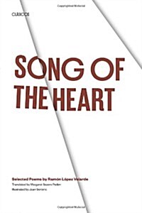 Song of the Heart: Selected Poems by Ram? L?ez Velarde (Paperback)