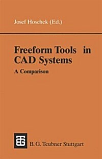 Freeform Tools in CAD Systems: A Comparison (Paperback, Softcover Repri)