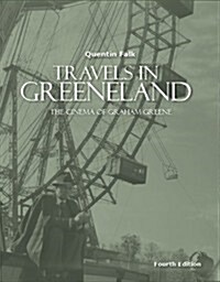 Travels in Greeneland: The Cinema of Graham Greene (Paperback, 4, Revised, Update)