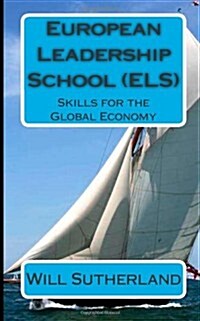 European Leadership School (Els): Skills for the Global Economy (Paperback)