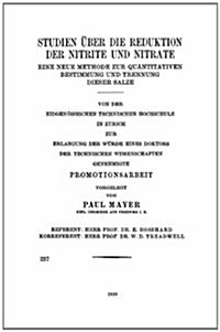 Studien ?er Die Reduktion Der Nitrite Und Nitrate: Eine Neue Methode Zur Quantitativen Bestimmung Und Trennung Dieser Salze (Paperback, 1920)
