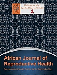 African Journal of Reproductive Health: Vol.17, No.4 (Special Edition) (Paperback)