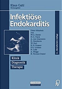 Infekti?e Endokarditis: Klinik Diagnostik Therapie (Paperback, 2, 2. Aufl. 1994.)