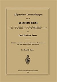 Allgemeine Untersuchungen ?er Die Unendliche Reihe (Paperback, 1888)