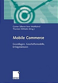 Mobile Commerce : Grundlangen, Geschaftsmodelle, Erfolgsfaktoren (Paperback, 2002 ed.)