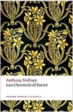 The Last Chronicle of Barset : The Chronicles of Barsetshire (Paperback)