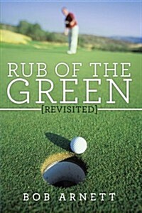 Rub of the Green Revisited (Paperback)