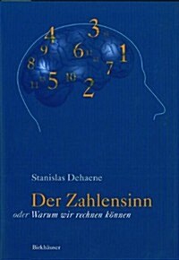 Der Zahlensinn Oder Warum Wir Rechnen K?nen (Paperback, Softcover Repri)