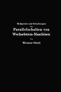 Me?er?e Und Schaltungen Zum Parallelschalten Von Wechselstrom-Maschinen (Paperback, Softcover Repri)