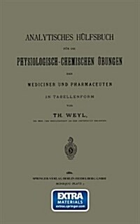 Analytisches H?fsbuch F? Die Physiologisch-Chemischen ?ungen Der Mediciner Und Pharmaceuten in Tabellenform (Paperback, 1882)