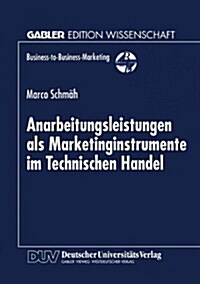 Anarbeitungsleistungen Als Marketinginstrumente Im Technischen Handel (Paperback)