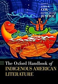 The Oxford Handbook of Indigenous American Literature (Hardcover)