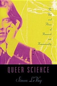 Queer Science: The Use and Abuse of Research Into Homosexuality (Paperback, Revised)