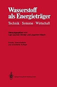 Wasserstoff ALS Energietr?er: Technik, Systeme, Wirtschaft (Paperback, 2, 2. Aufl. 1989.)