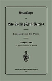 Verhandlungen Des Hils-Solling-Forst-Vereins (Paperback, Softcover Repri)