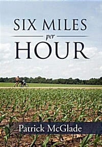 Six Miles Per Hour (Hardcover)